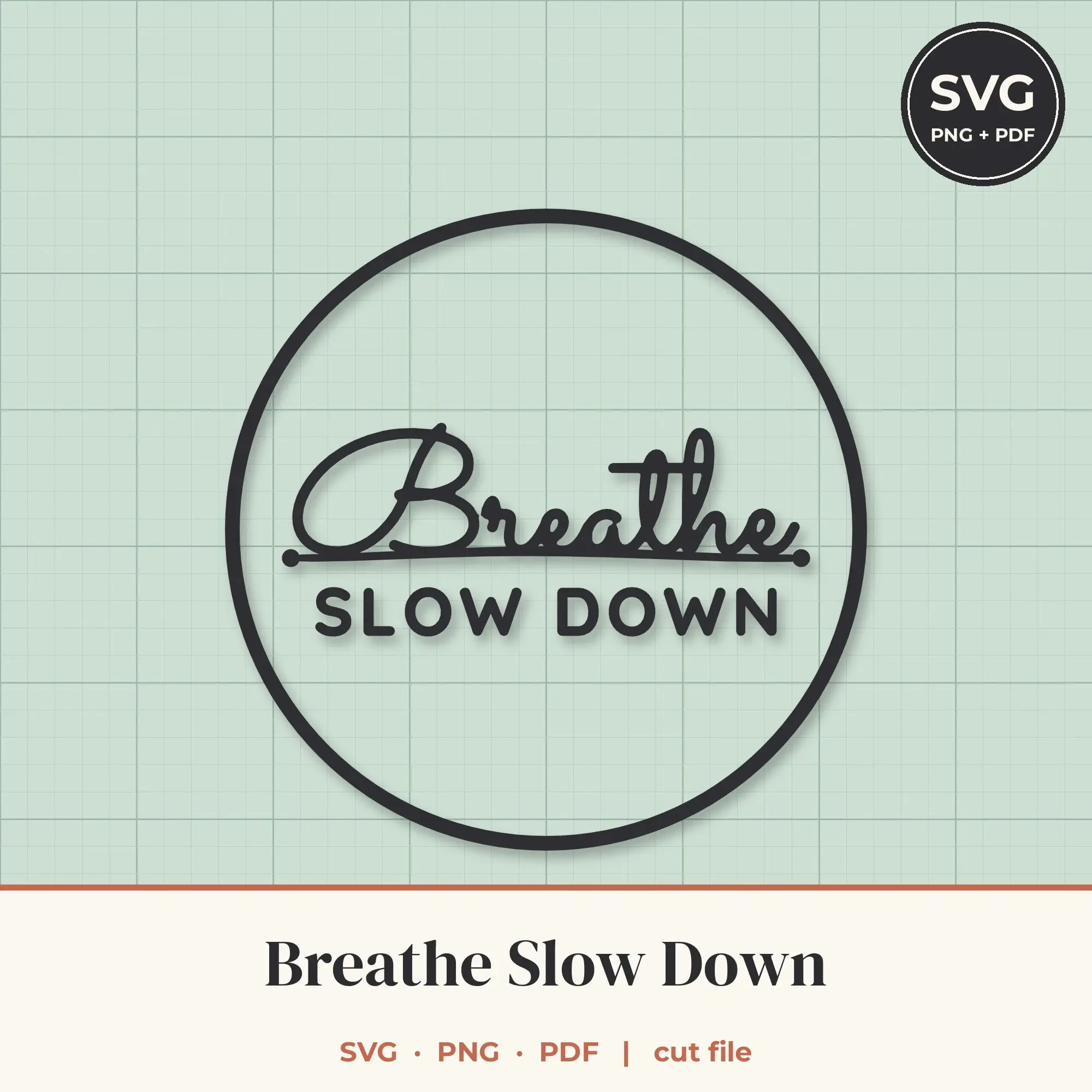 Breathe Slow Down SVG - Round Badge Lettering Cut File, preview 1 of 2