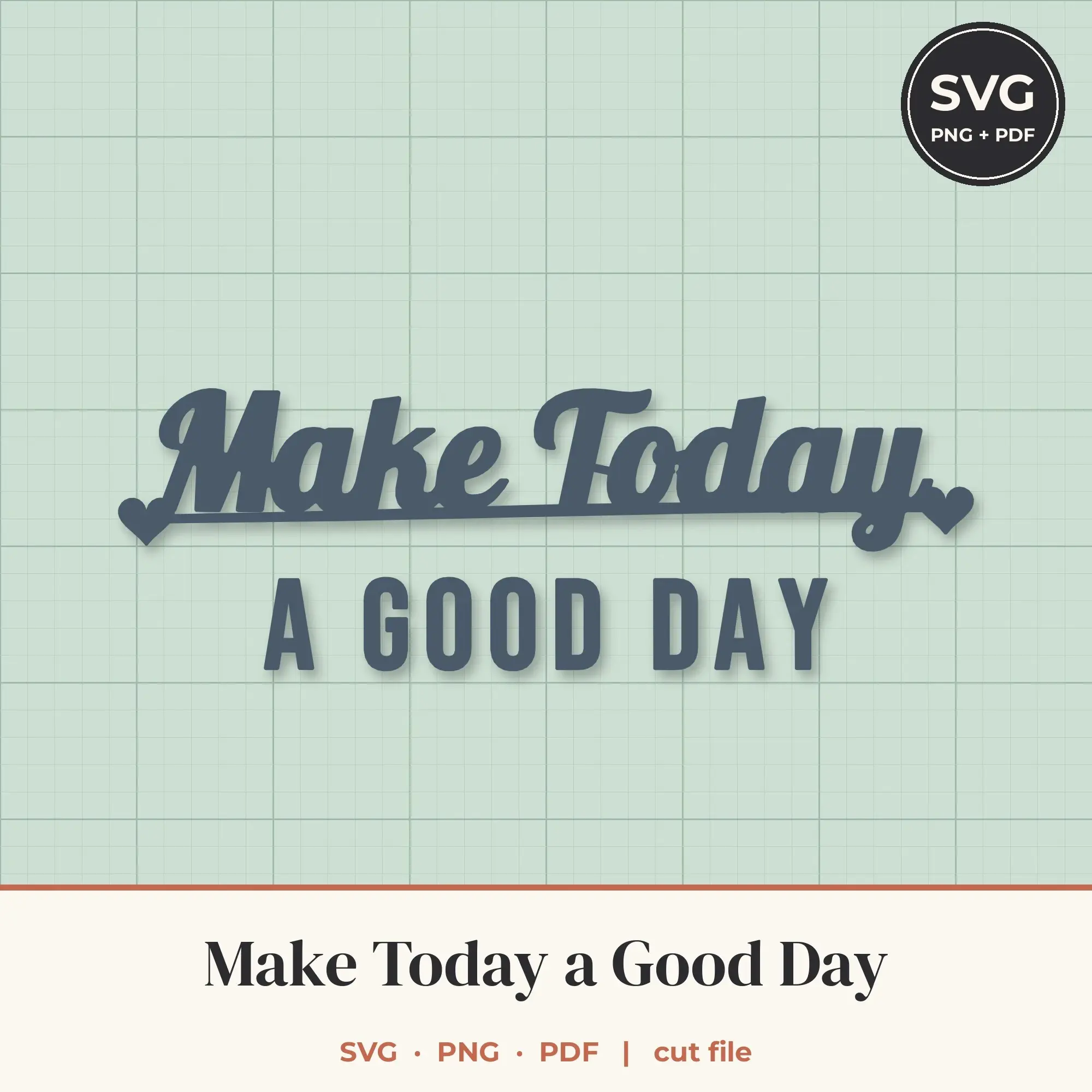 Make Today a Good Day SVG - Script Swash Lettering Cut File preview