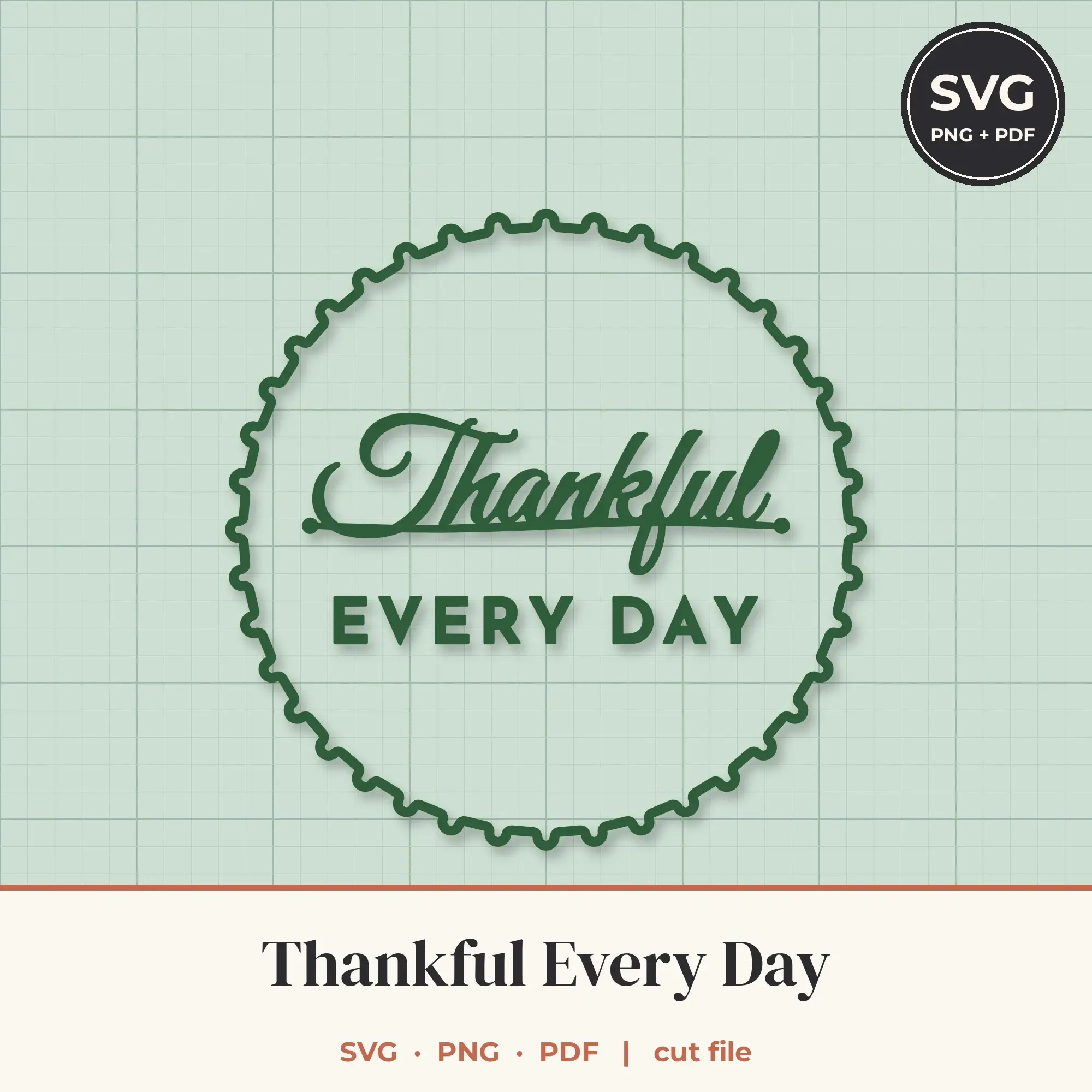 Thankful Every Day SVG - Round Badge Lettering Cut File, preview 1 of 2