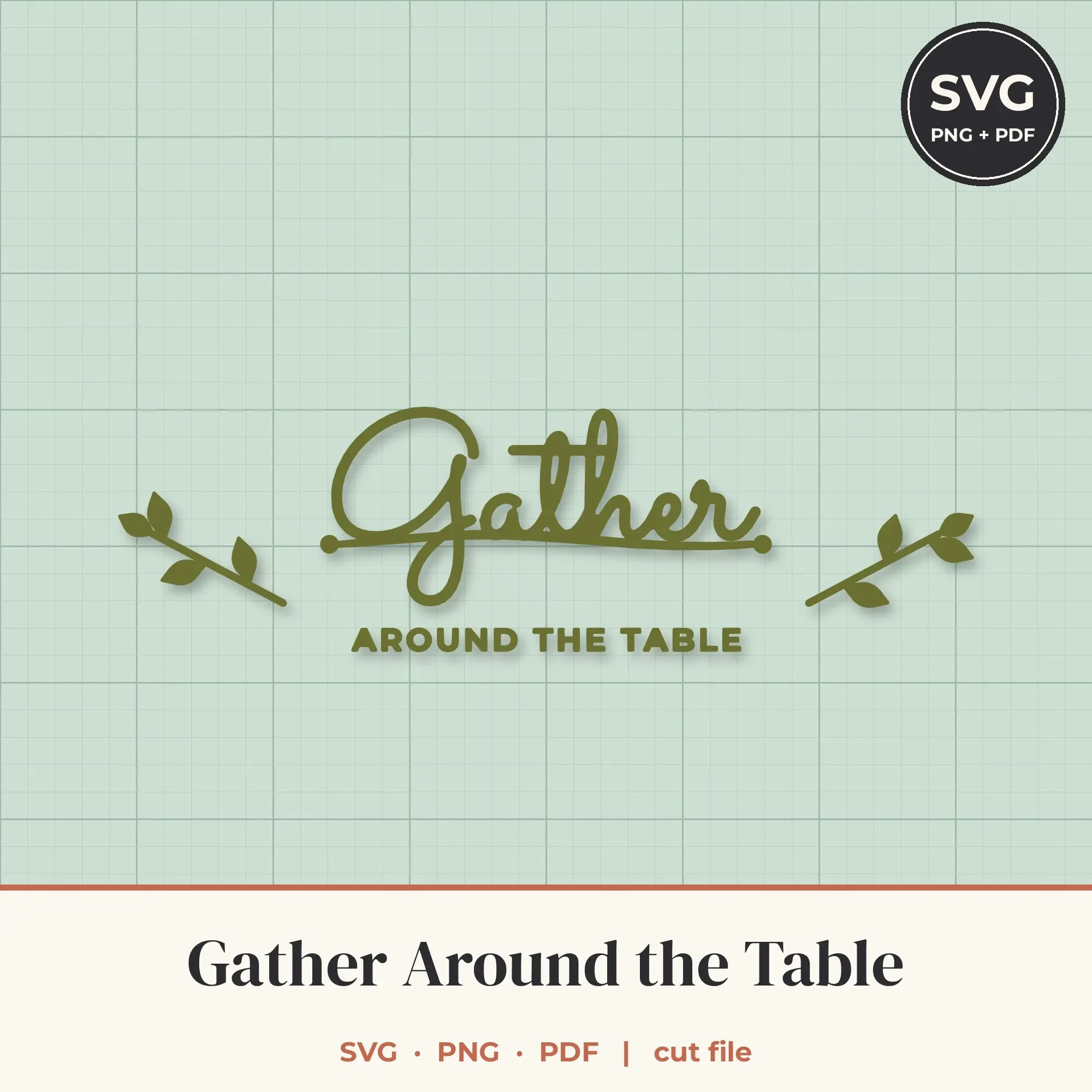 Gather Around the Table SVG - Leafy Sprig Lettering Cut File preview
