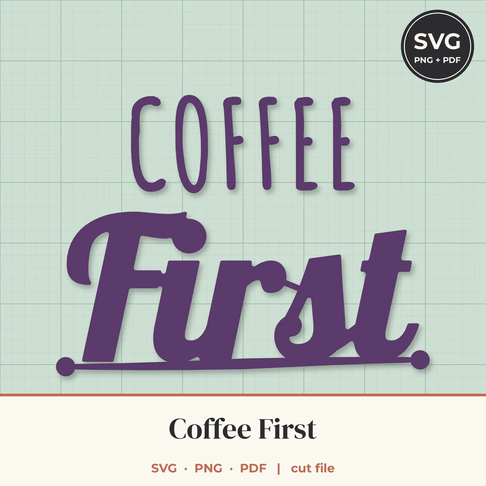 Coffee First SVG - Script and Block Lettering Cut File preview