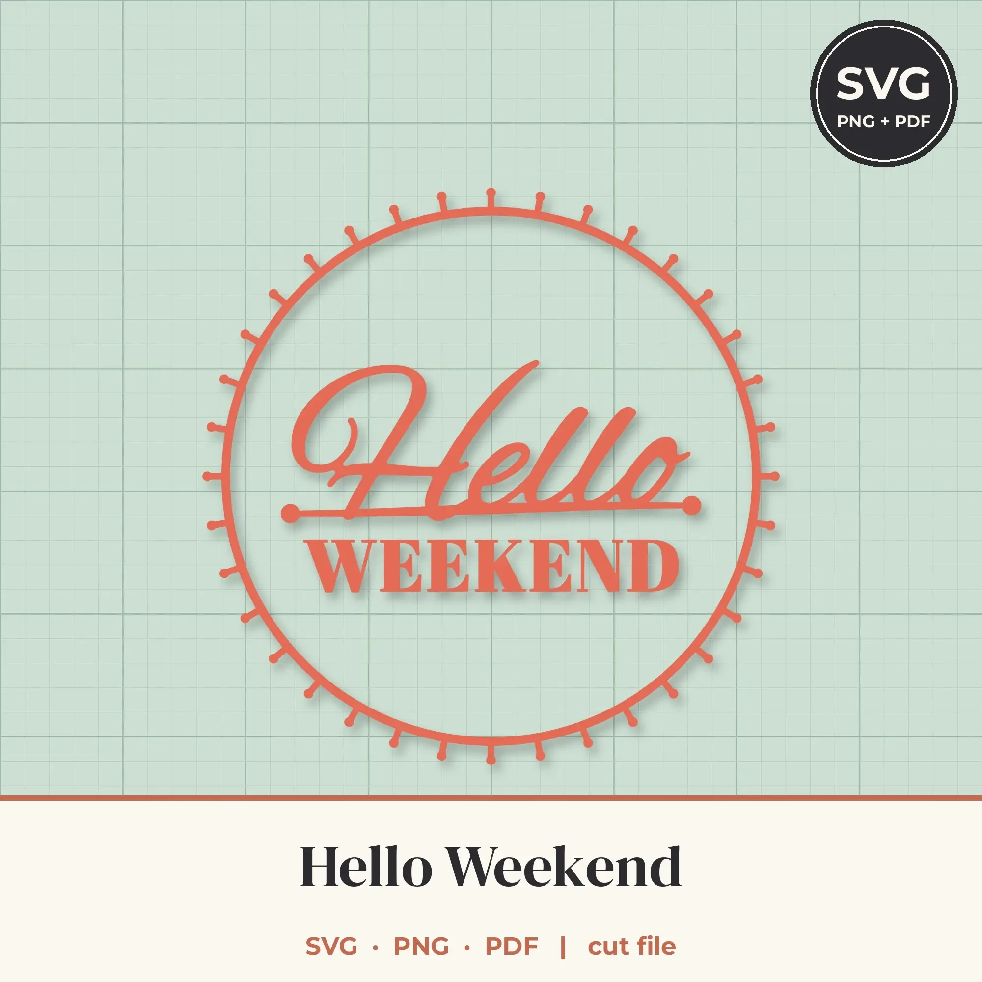 Hello Weekend SVG - Round Badge Lettering Cut File preview