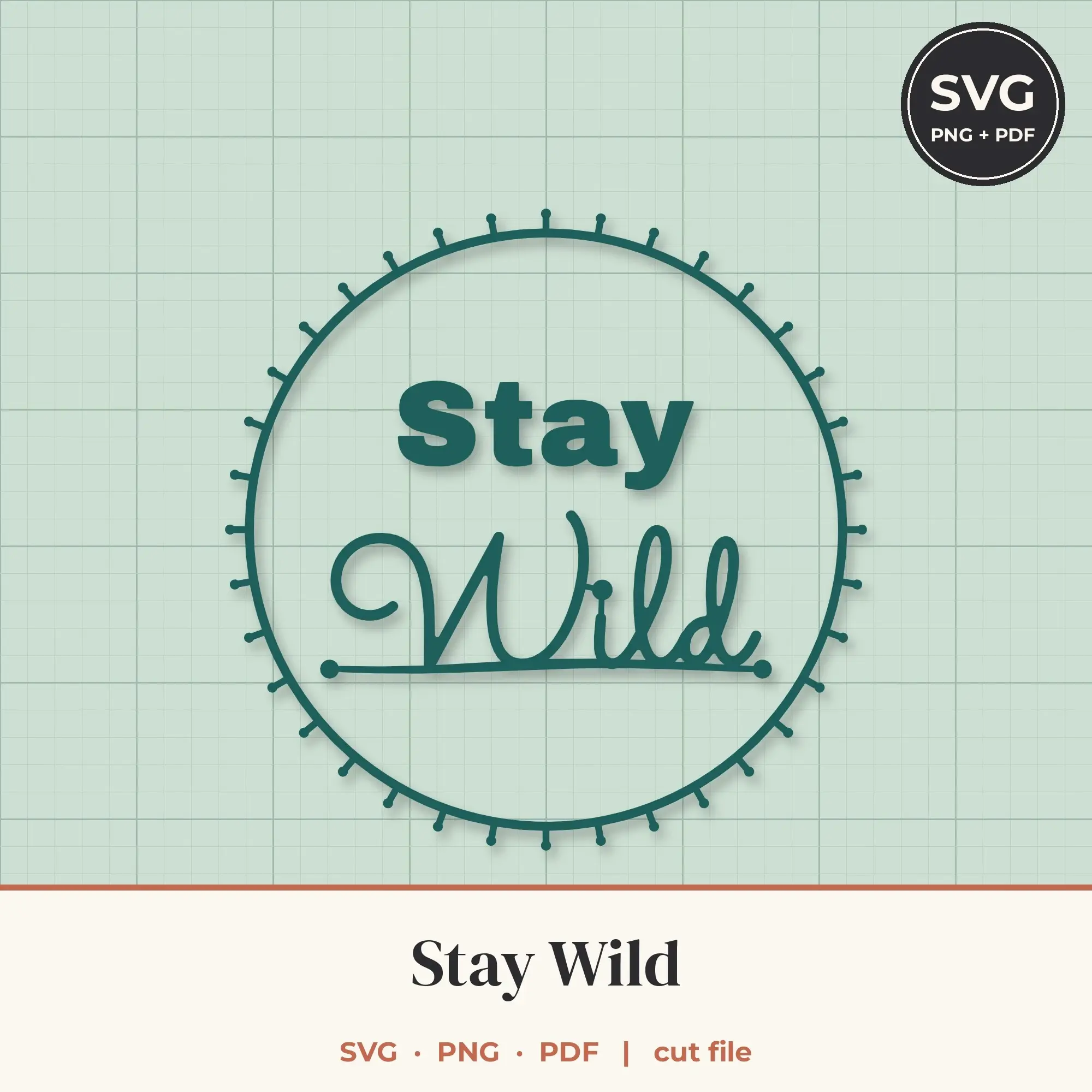 Stay Wild SVG - Round Badge Lettering Cut File preview